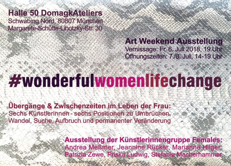 Jeannine Rücker, "wonderfulwomenlifechange" Artweekend Ausstellung der Künstlerinnegruppe females, Halle 50 Domagkatelier, 06.07.2018 bis 08.07.2018