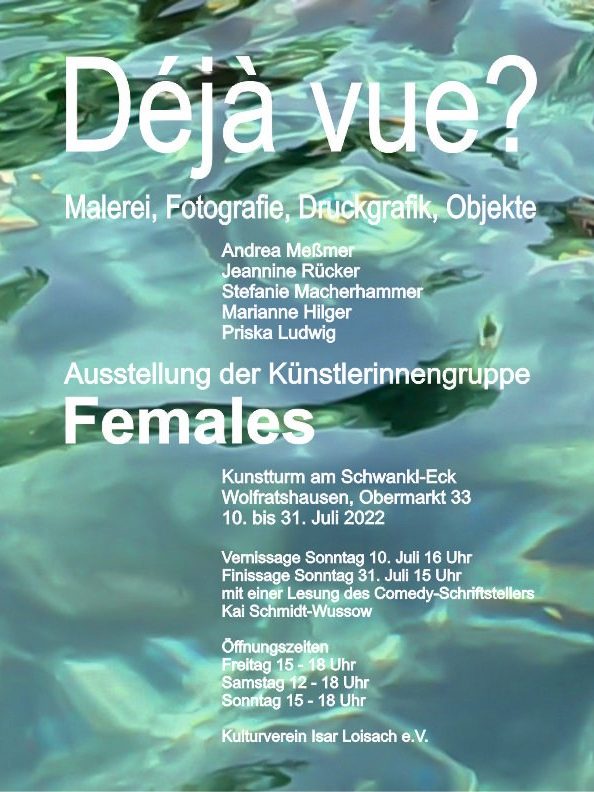 Jeannine Rücker, Ausstellung der Künstlerinnengruppe females  "Déjà vue?"  im Kunstturm am Schwankl-Eck in Wolfratshausen, Obermarkt 33
