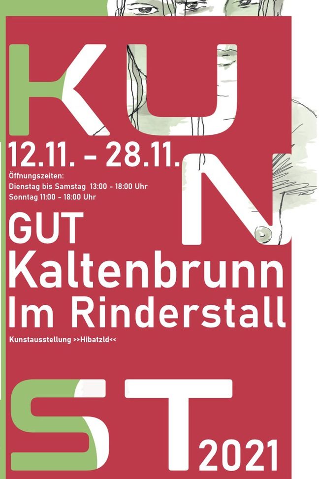 Jeannine Rücker, Hibatzld  Kunstausstellung Gut Kaltenbrunn im Rinderstall  Ausstellung 12.11.2021 bis 28.11.2021